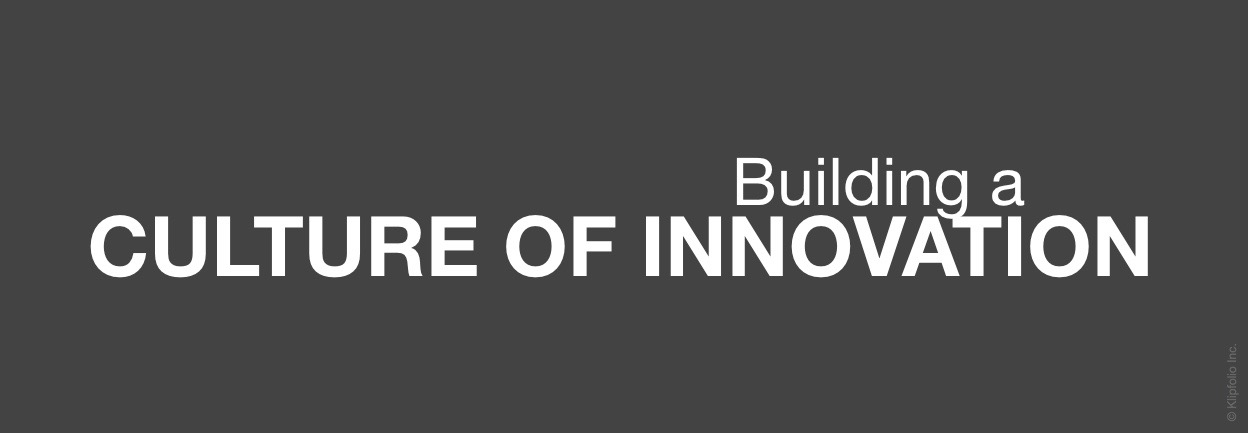 Building a culture of innovation